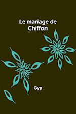 Le mariage de Chiffon