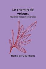 Le chemin de velours; Nouvelles dissociations d'idées