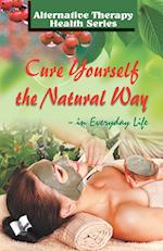 Cure Yourself the Natural Way 