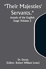 "Their Majesties' Servants." Annals of the English Stage Volume 2 