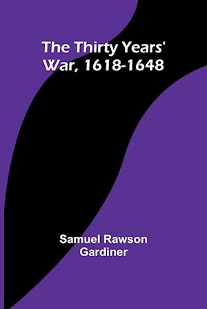 The Thirty Years' War, 1618-1648