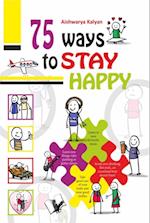 75 Ways to Stay Happy 
