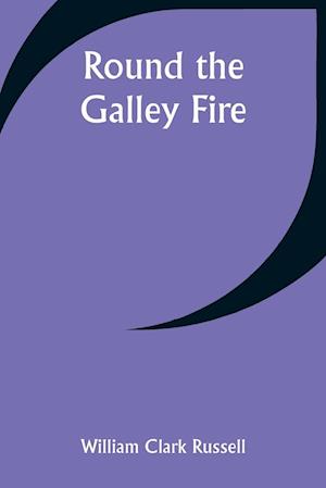 Round the Galley Fire