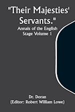 "Their Majesties' Servants." Annals of the English Stage Volume 1 