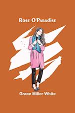 Rose O'Paradise 