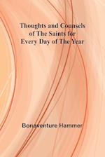 Thoughts and Counsels of the Saints for Every Day of the Year