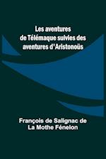 Les aventures de Télémaque suivies des aventures d'Aristonoüs