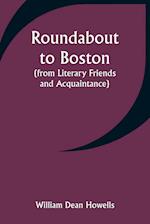 Roundabout to Boston (from Literary Friends and Acquaintance) 