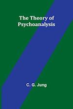 The Theory of Psychoanalysis 
