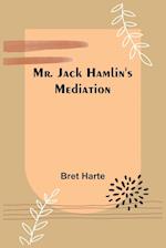 Mr. Jack Hamlin's Mediation