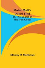 Motor Matt's Queer Find; or, The Secret of the Iron Chest