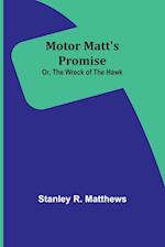 Motor Matt's Promise; Or, The Wreck of the Hawk