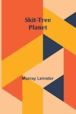 Skit-tree planet