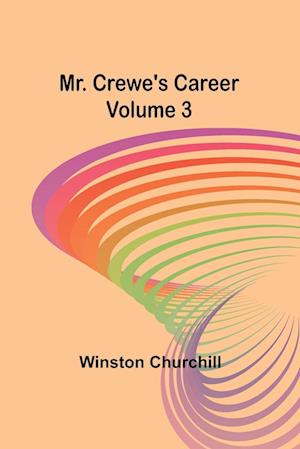 Mr. Crewe's Career - Volume 3