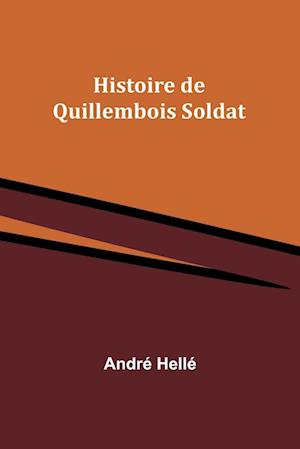 Histoire de Quillembois Soldat