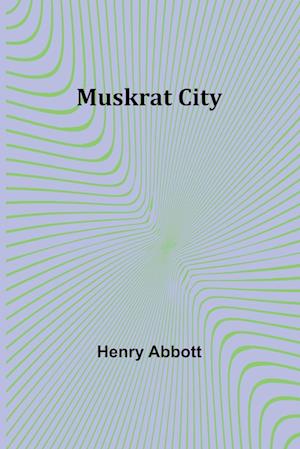 Muskrat City