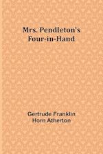 Mrs. Pendleton's Four-in-hand