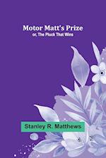 Motor Matt's Prize; or, The Pluck That Wins