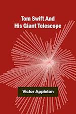 Tom Swift and His Giant Telescope