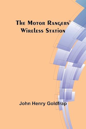 The Motor Rangers' Wireless Station