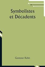 Symbolistes et Décadents