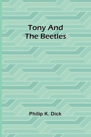 Tony and the Beetles