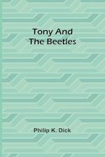 Tony and the Beetles