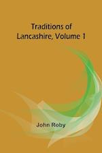 Traditions of Lancashire, Volume 1