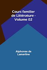 Cours familier de Littérature - Volume 02