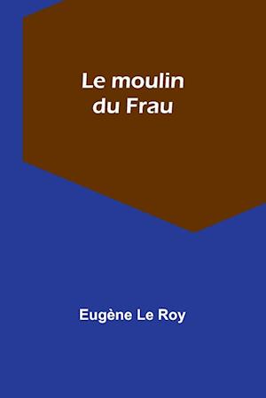 Le moulin du Frau