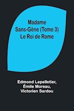 Madame Sans-Gêne (Tome 3); Le Roi de Rome