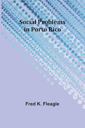 Social Problems in Porto Rico