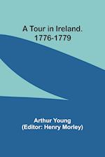 A Tour in Ireland. 1776-1779