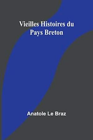 Vieilles Histoires du Pays Breton