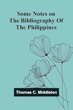 Some notes on the bibliography of the Philippines