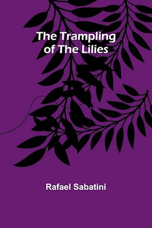 The Trampling of the Lilies