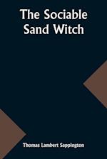 The sociable Sand Witch