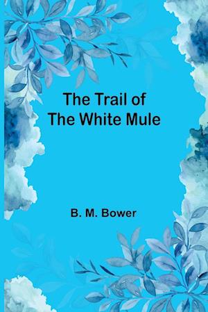 The Trail of the White Mule