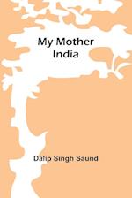 My mother India