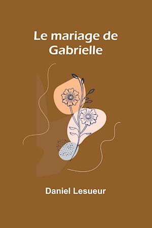 Le mariage de Gabrielle