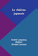 Le théâtre japonais