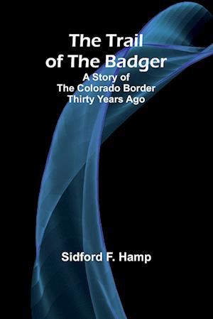 The Trail of The Badger