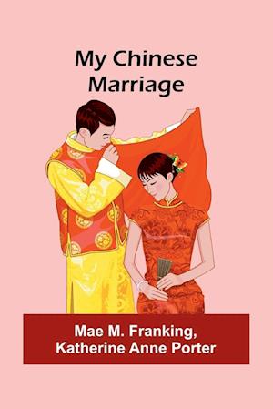 My Chinese Marriage