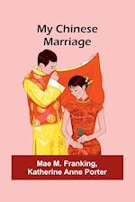 My Chinese Marriage