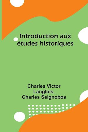 Introduction aux études historiques