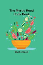 The Myrtle Reed Cook Book