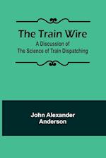 The Train Wire