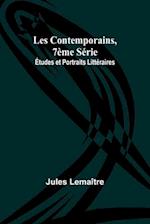 Les Contemporains, 7ème Série; Études et Portraits Littéraires