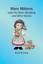 More Mittens; with The Doll's Wedding and Other Stories 