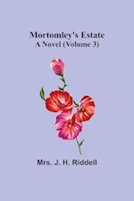 Mortomley's Estate: A Novel (Volume 3) 